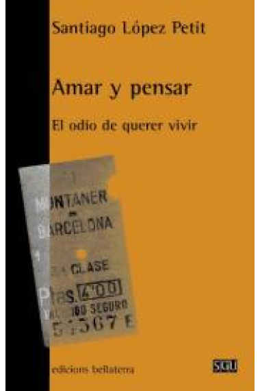 Amar y pensar: el odio de querer vivir