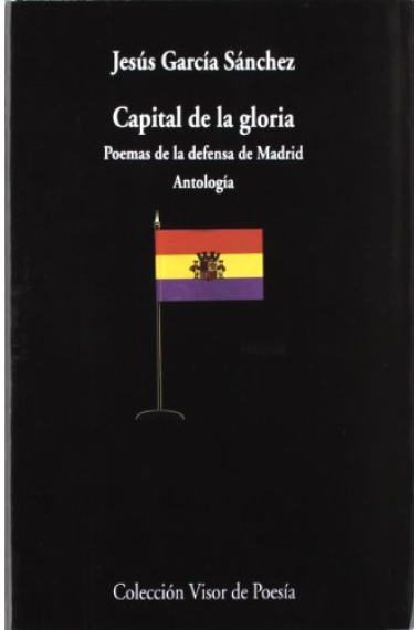 Capital de la gloria. Poemas de la defensa de Madrid