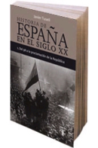 Historia de España en el siglo XX. Vol.2. La crisis de los años treinta: República y Guerra Civil