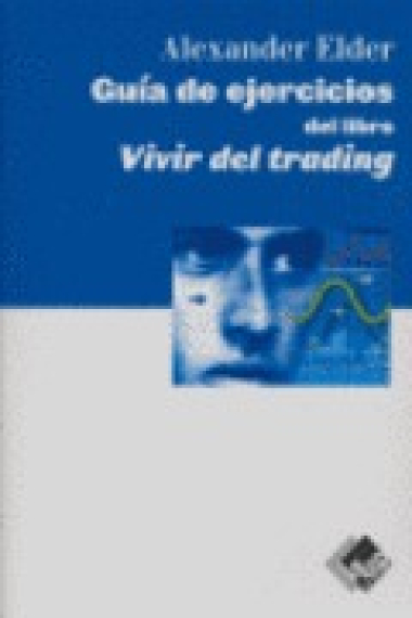 Guía de ejercicios del libro vivir del trading