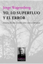 Yo, lo superfluo y el error