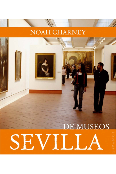 Sevilla. De museos