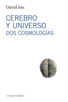 Cerebro y universo: dos cosmologías