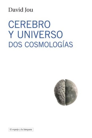 Cerebro y universo: dos cosmologías