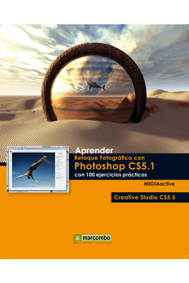 Aprender retoque fotográfico con Photoshop CS5. 1 con 100 ejercicios prácticos