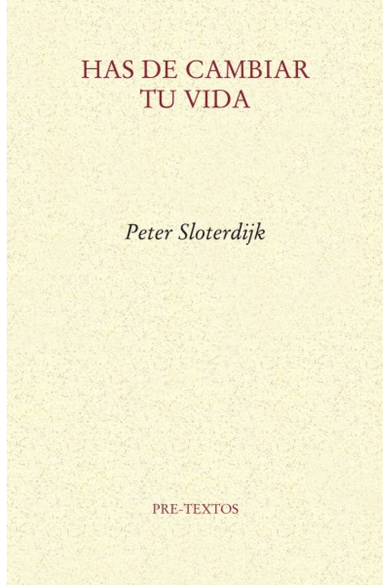 Has de cambiar tu vida (Sobre antropotécnica)