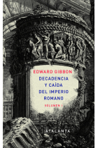 Decadencia y caída del Imperio Romano, Volumen I