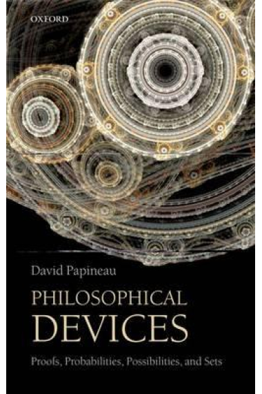 Philosophical devices: proofs, probabilities, possibilities, and sets