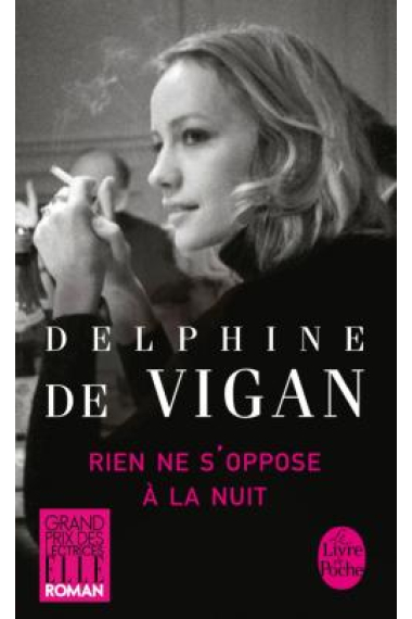 Rien ne s'oppose à la nuit (Prix des lecteurs sélection 2013 / Grand prix des lectrices ELLE Roman)