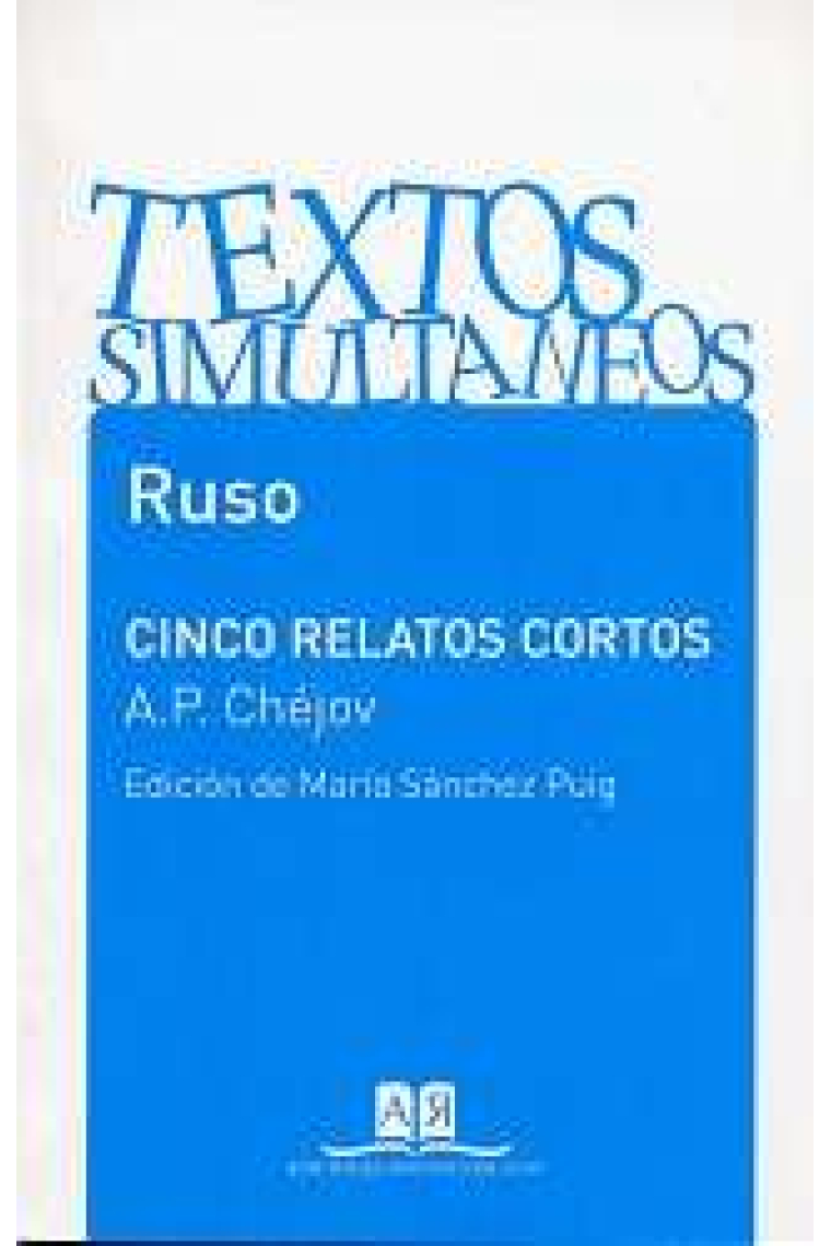 Textos simultáneos. Cinco relatos cortos (Bilingüe Español/Ruso)