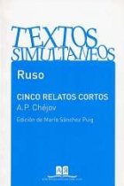 Textos simultáneos. Cinco relatos cortos (Bilingüe Español/Ruso)