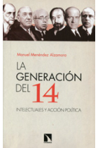 La generación del 14. Intelectuales y acción política