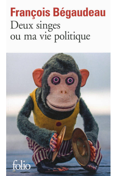 Deux singes ou Ma vie politique