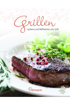 Grillen. Leckeres und Raffiniertes vom Grill