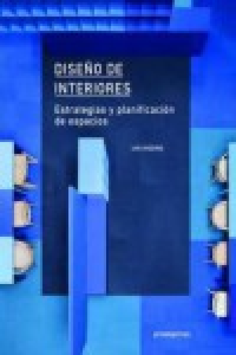 Diseño de interiores. Estrategias y planificación de espacios