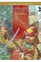 Saga samuráis. Vol.4: Shingen en guerra