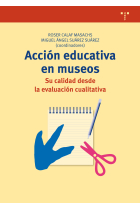 Acción educativa en museos: su calidad desde la evaluación cualitativa