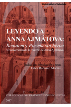 Leyendo a Anna Ajmátova: Requiem y Poema sin héroe (50 aniversario de la muerte de Anna Ajmátova))