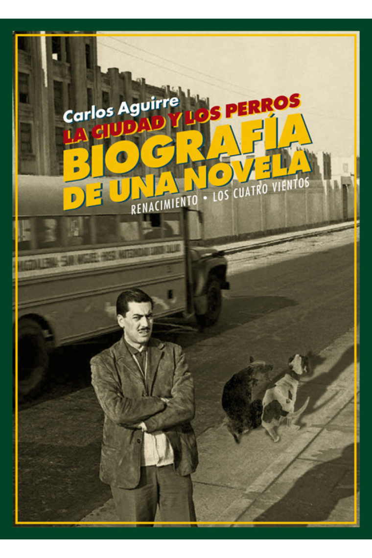 La ciudad y los perros: biografía de una novela