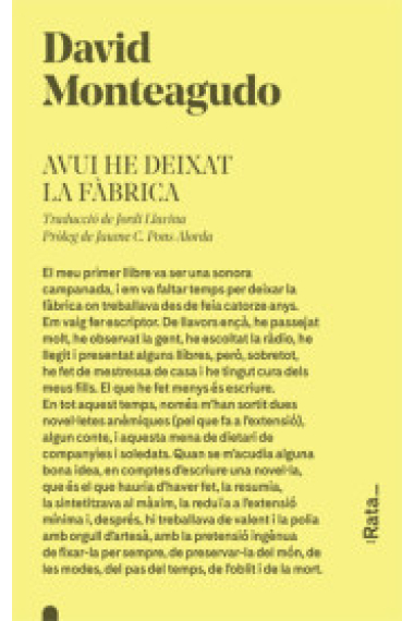 Avui he deixat la fàbrica