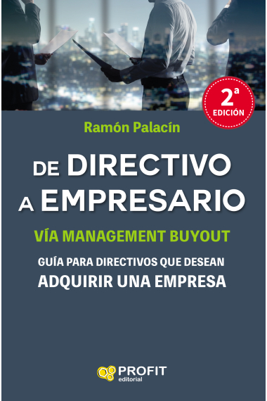 De directivo a empresario NE. Guía para detectivos que desean adquirir una empresa