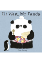 I'll Wait, Mr Panda