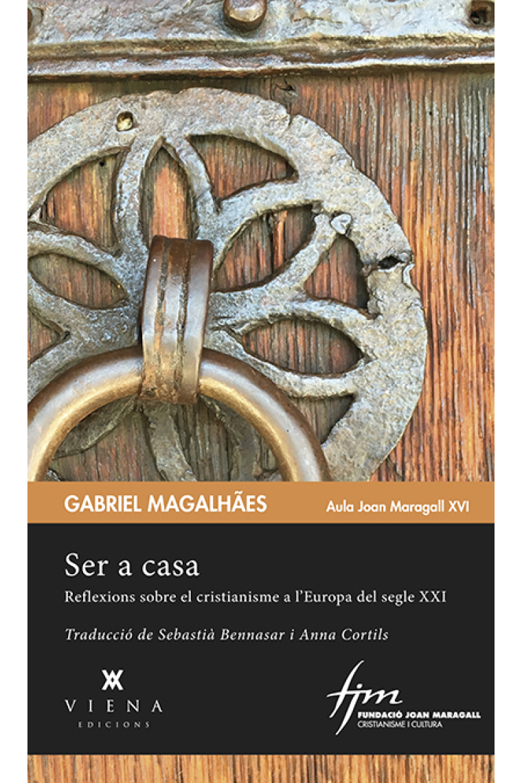 Ser a casa: reflexions sobre el cristianisme a l'Europa del segle XXI