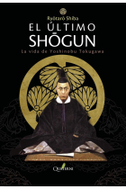 El ultimo shogun.La vida de Yoshinobu Tokugawa