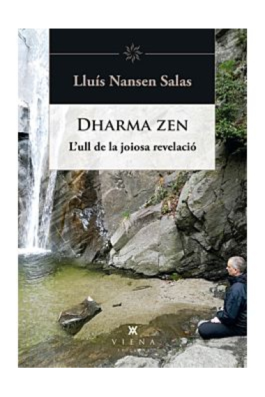 Dharma zen. L'ull de la joiosa revelació