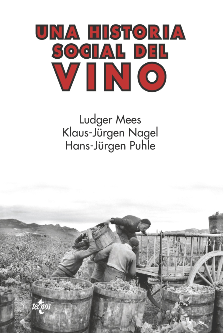 Una historia social del vino. Rioja, Navarra, Cataluña 1860-1940