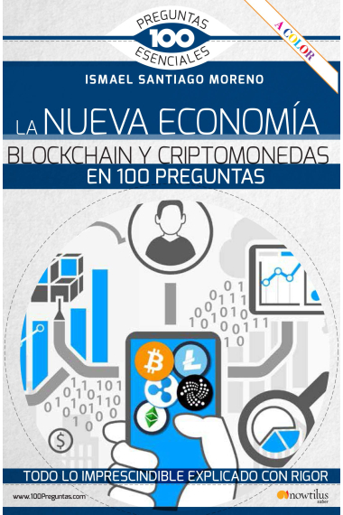 La nueva economía blockchain y criptomonedas en 100 preguntas