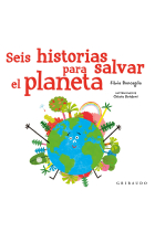 Seis historias para salvar el planeta