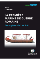 La première marine de guerre romaine : Des origines à 241 av. J.-C. (Illustoria)