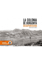 La colònia de Borgonyà desapareguda