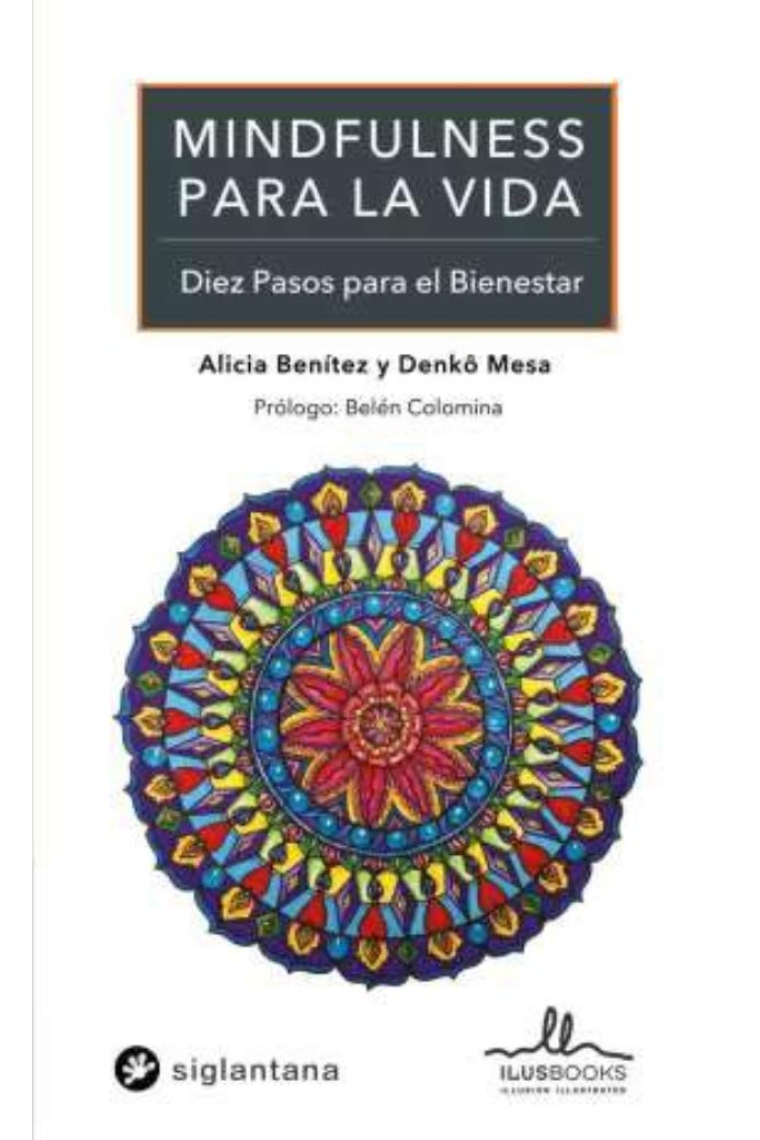 Mindfulness Para La Vida: Diez Pasos Para El Bienestar