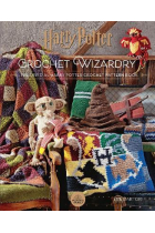 Harry Potter Crochet Wizardry : The official Harry Potter crochet pattern book