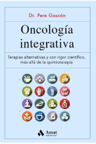 Oncología integrativa. Terapias alternativas y con rigor científico, más allá de la quimioterapia.