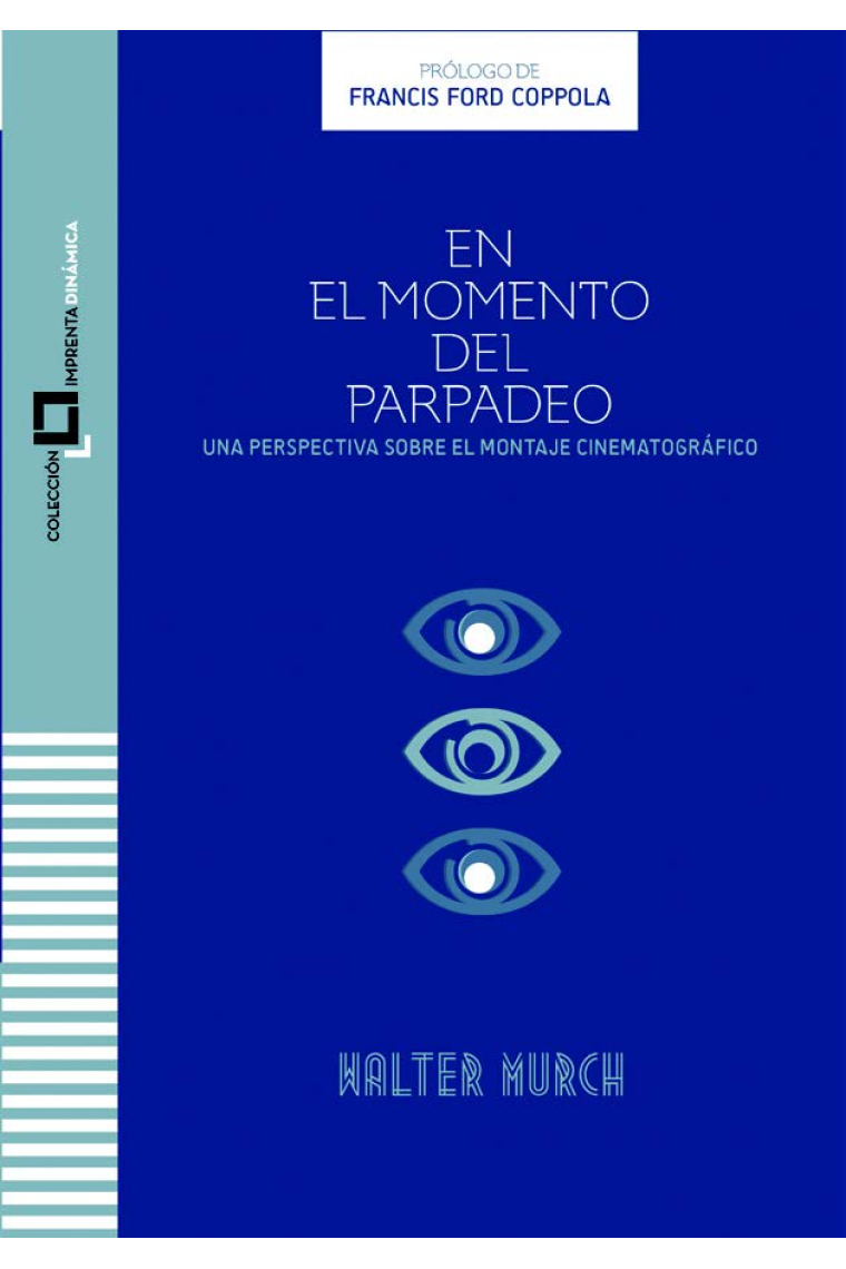 En el momento del parpadeo. Un punto de vista sobre el montaje cinematográfico