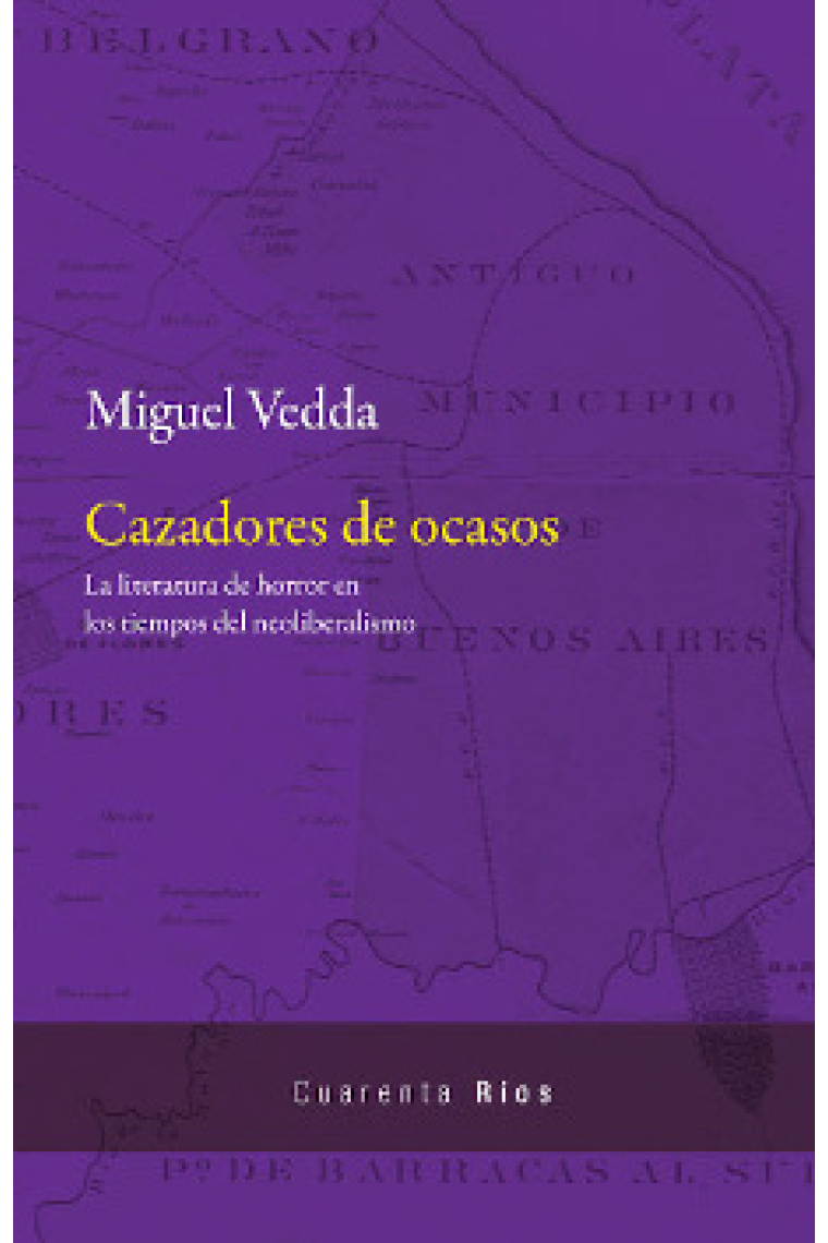 Cazadores de ocasos: literatura de horror en tiempos del neoliberalismo