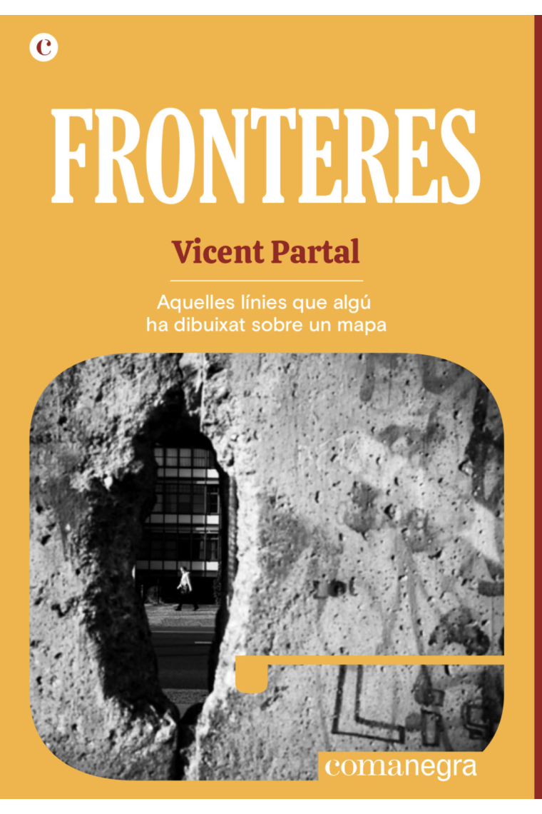 Fronteres. Aquelles línies que algú ha dibuixat sobre un mapa