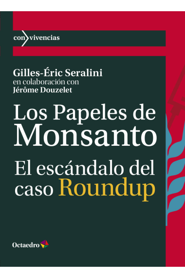 Los papeles de Monsanto. El escándalo del caso Roundup