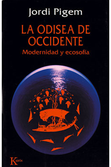 La odisea de Occidente: Modernidad y ecosofía