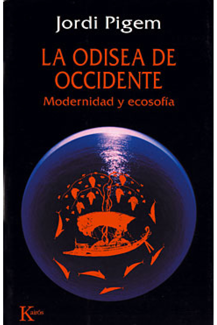 La odisea de Occidente: Modernidad y ecosofía