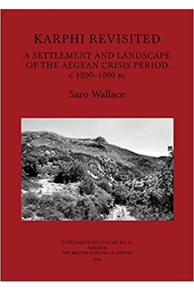 Karphi Revisited: A Settlement and Landscape of the Aegean Crisis Period c. 1200-1000 BC