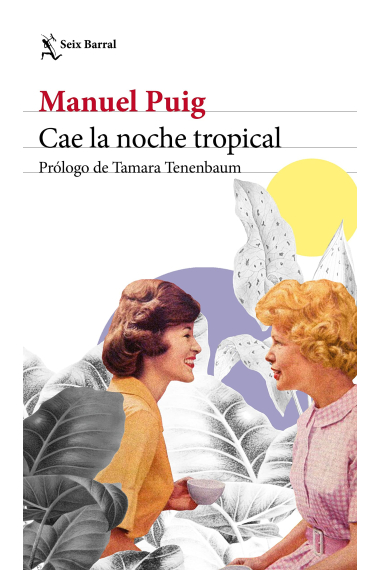 Cae la noche tropical. Prólogo de Tamara Tenenbaum