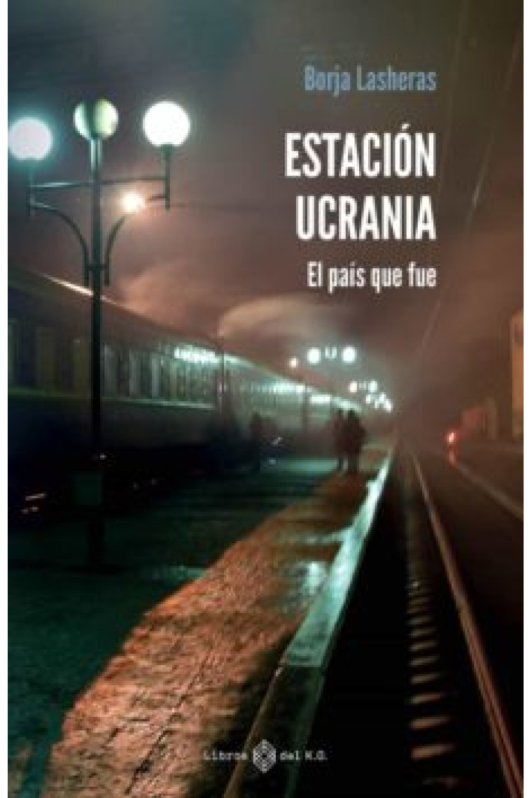 Estación Ucrania. El país que fue