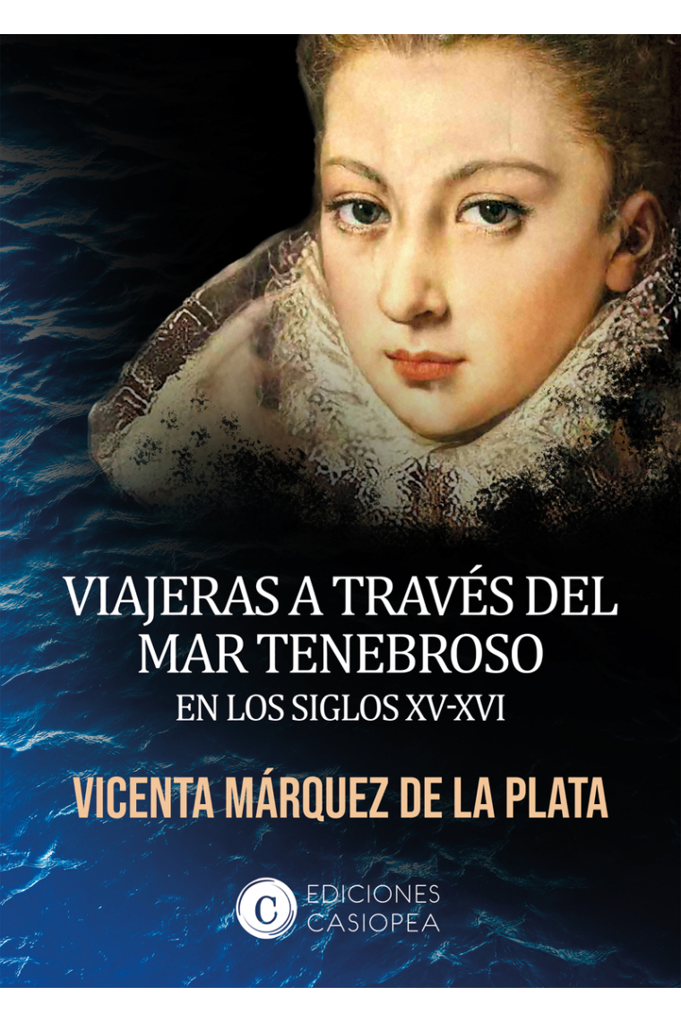 Viajeras a través del mar tenebroso en los siglos XV-XVI