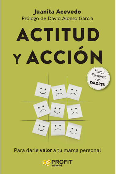 Actitud y acción. Para darle más valor a tu marca personal