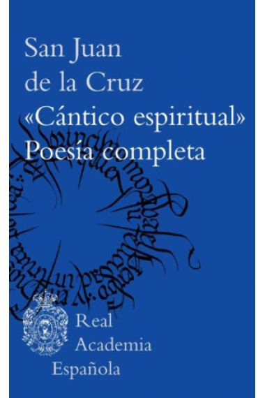 «Cántico espiritual» · Poesía completa (Edición de María Jesús Mancho Duque)