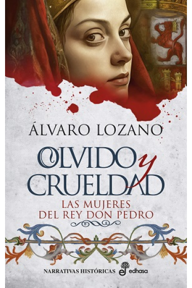 Olvido y crueldad. Las mujeres del rey Don Pedro